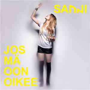 Sanni - Jos Mä Oon Oikee