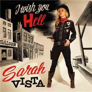 Sarah Vista - I Wish You Hell