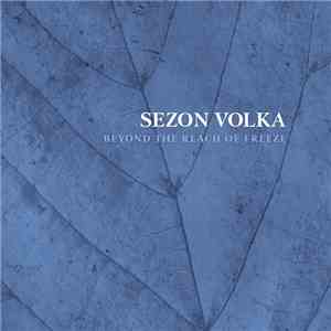 Sezon Volka - Beyond the reach of freeze