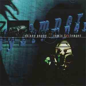 Skinny Puppy - Remix Dystemper