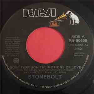 Stonebolt - Goin' Through The Motions Of Love