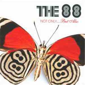 The 88 - Not Only... But Also