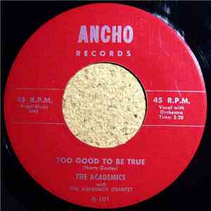 The Academics With The Kingsmen Quintet - Too Good To Be True