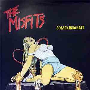 The Misfits - Somekindahate