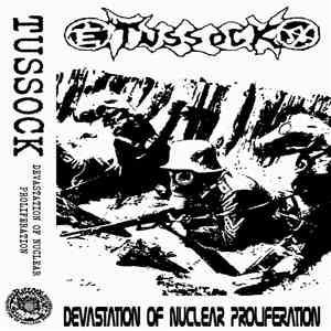 Tussock - Devastation Of Nuclear Proliferation