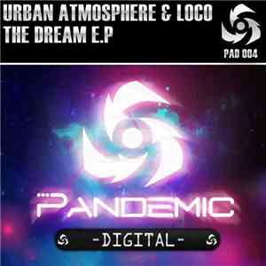 Urban Atmosphere & Loco - The Dream E.P