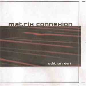 Various - Matrix Connexion Edition 001