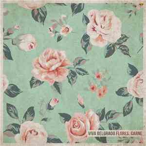 Viva Belgrado - Flores, Carne