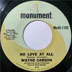 Wayne Carson - No Love At All / She's Got Everything I Need