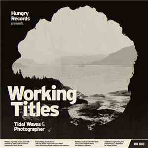 Working Titles - Tidal Waves & Photographer