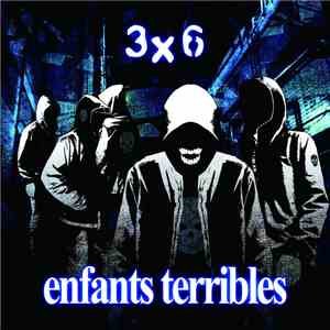3x6 - Enfants Terribles
