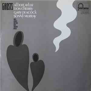 Albert Ayler, Don Cherry, Gary Peacock, Sonny Murray - Ghosts