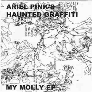 Ariel Pink's Haunted Graffiti - My Molly EP