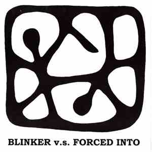 Blinker v.s. Forced Into - Blinker v.s. Forced Into