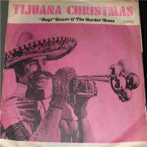 Bugs Bower And The The Border Brass - Tijuana Christmas