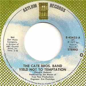 Cate Brothers Band - Yield Not To Temptation / Give Me A Reason