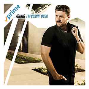 Chris Young  - I'm Comin' Over