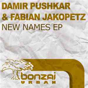 Damir Pushkar & Fabian Jakopetz - New Names EP