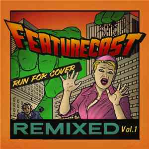 Featurecast - Run For Cover Remixed Vol. 1