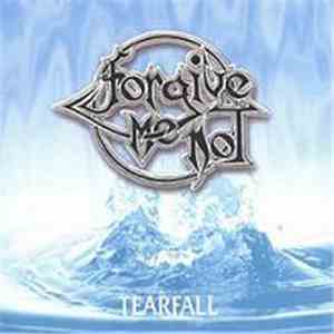 Forgive Me Not - Tearfall