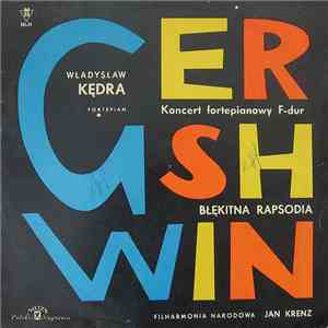George Gershwin - Koncert Fortepianowy F-Dur (Piano Concerto In F Major) /  ...