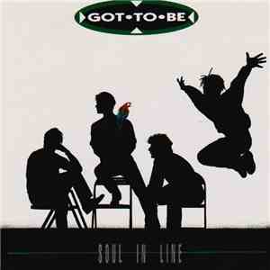 Got To Be - Soul In Line