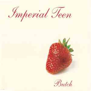 Imperial Teen - Butch
