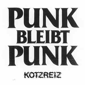 Kotzreiz - Punk Bleibt Punk