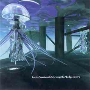 Kurtis Mantronik - I Sing The Body Electro