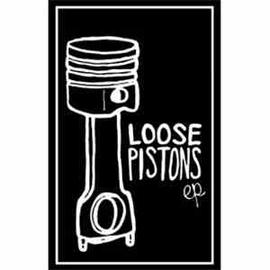 Loose Pistons - EP