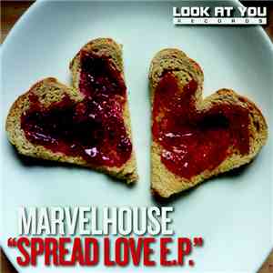 MarvelHouse - Spread Love EP