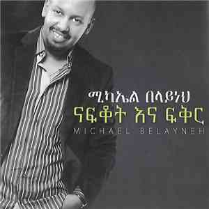 Michael Belayneh - Nafkot Ena Fikir