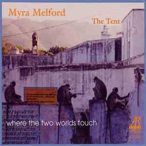 Myra Melford The Tent - Where The Two Worlds Touch