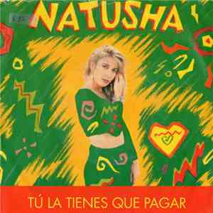 Natusha - Tú La Tienes Que Pagar