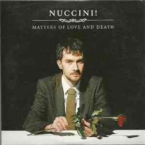 Nuccini! - Matters Of Love And Death