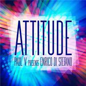 Paul V Presents Enrico Di Stefano - Attitude