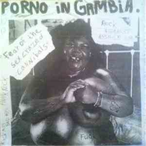 Porno In Gambia - Fear Of The Sex Crazed Cannibals