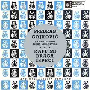 Predrag Gojković i Narodni Orkestar Žarka Milanovića - Kafu Mi Draga Ispeci
