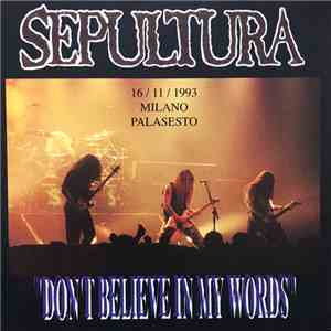 Sepultura - Don't Believe In My Words