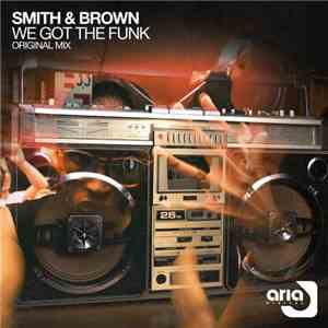 Smith & Brown - We Got The Funk