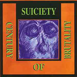Suiciety - 1993-94: Century Of Brutality
