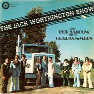The Jack Worthington Show With Bob Saloum And The Gearjammers - Alright, Ja ...