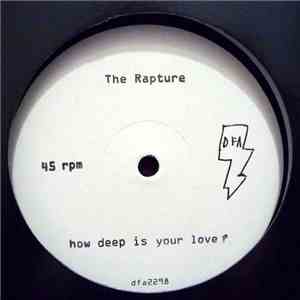The Rapture - How Deep Is Your Love?