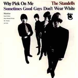 The Standells - Why Pick On Me - Sometimes Good Guys Don't Wear White