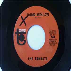 The Sunrays - Loaded With Love