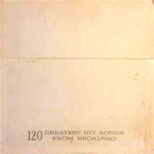 Various - All Time Broadway Hit Parade:  The 120 Greatest Songs