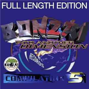 Various - Bonzai Compilation 5 - Into Another Dimension - Full Length Editi ...
