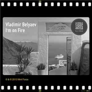 Vladimir Belyaev - I'm On Fire