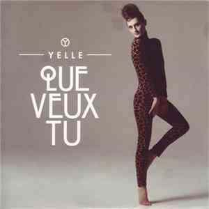 Yelle - Que Veux Tu