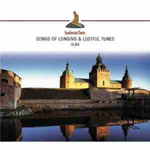 Alba  - Songs Of Longing & Lustful Tunes